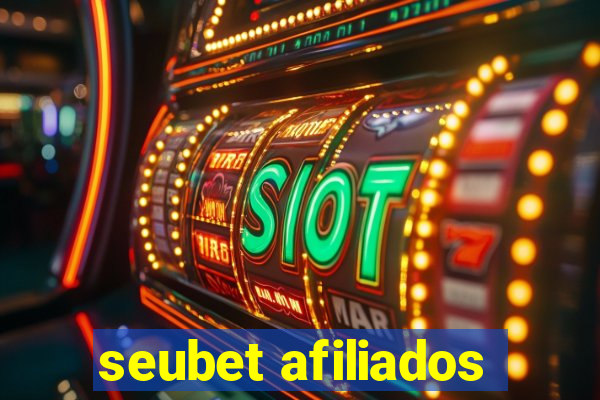 seubet afiliados